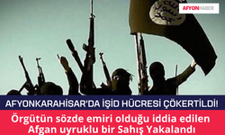 Afyonkarahisar'da İŞİD Hücresi Çökertildi!